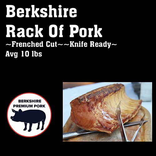 Berkshire Rack Of Pork Avg Wt 10 LBS